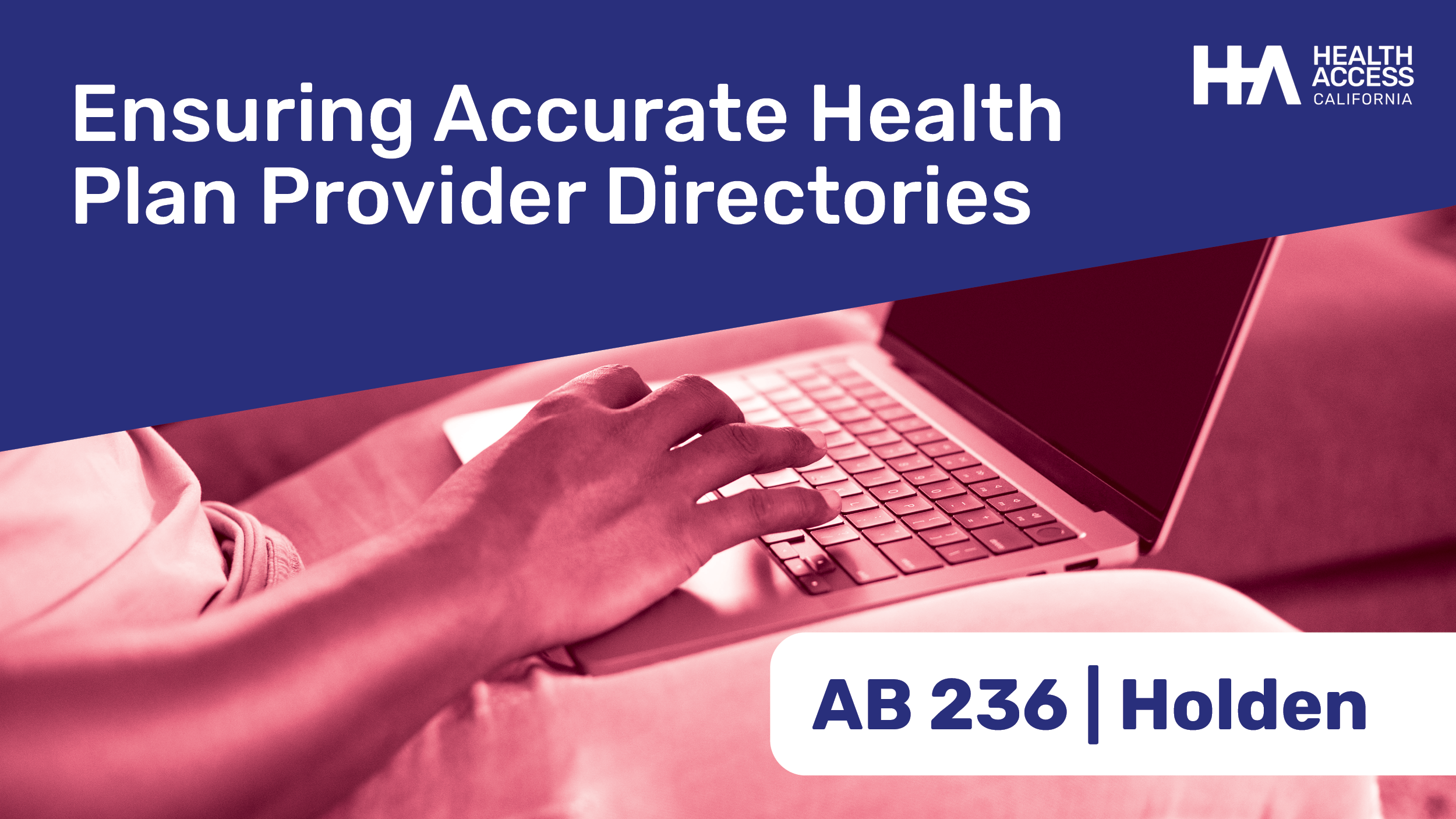 AB 236 (Holden) Ensuring Accurate Health Plan Provider Directories